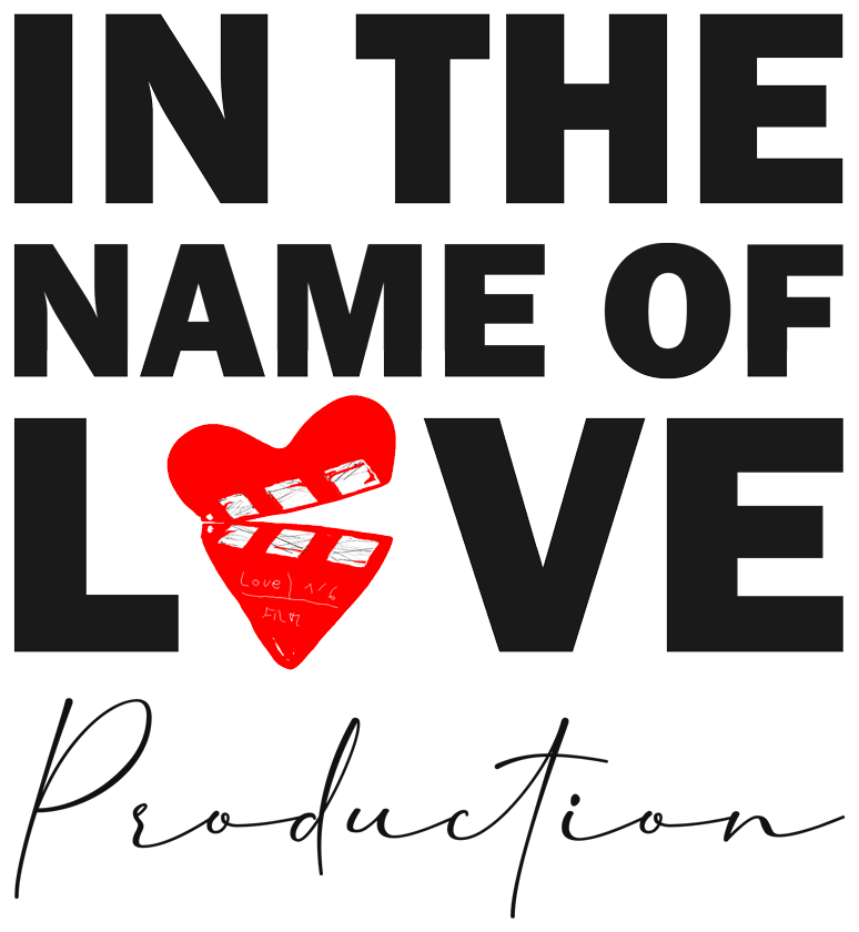 IN THE NAME OF LOVE Production